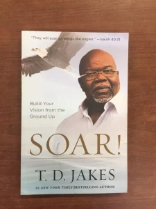 Soar- Td Jakes