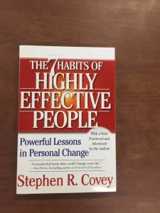The 7 Habits Of Highly Effective