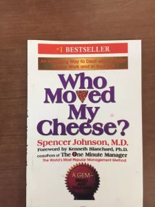 Who Moved My Cheese