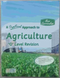 A Practical Approach To Agriculture O' Level Revision