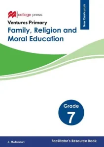 Ventures Primary Family Religion And Moral Education Grade 7 Teachers Guide