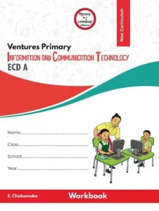 Ventures Primary Ecd A Information & Communication Technology Workbook