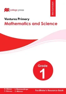 Ventures Primary Mathematics And Science Grade 1 Facilitator's Resource Book