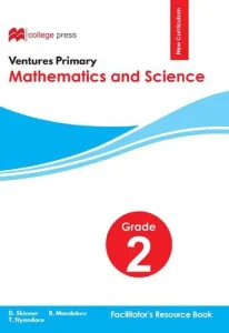 Ventures Primary Mathematics & Science Grade 2 Facilitator's Resource Book