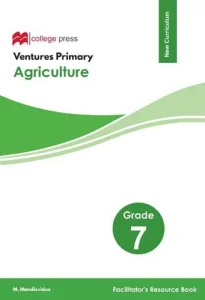 Ventures Primary Agriculture Grade 7 Learner's Book