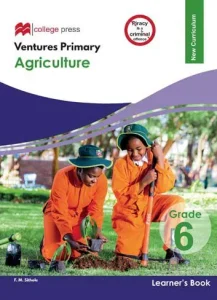 Ventures Primary Agriculture Grade 6 Learners Book
