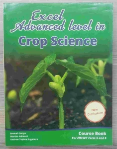 Excel Advanced Level In Crop Science Course Book (form 5 & 6)