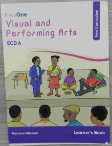 Plus-one, Ecd A, Visual And Performing Arts | Learners' Book