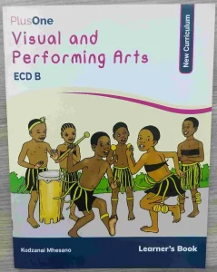 Plus-one, Ecd B, Visual And Performing Arts | Learners' Book