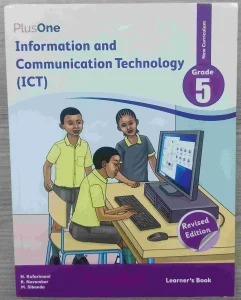 Plus-one, Grade 5, Information Communication Technologies | Learners' Book