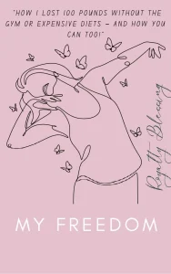 How I Lost 100 Pounds Without The Gym Or Expensive Diets- And How You Can Too!